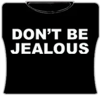 Don't Be Jealous Girls T-Shirt (Black)